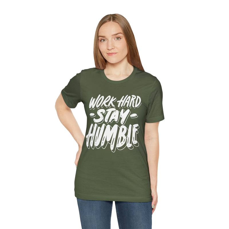 Work Hard Stay Humble Unisex Jersey Short Sleeve Tee