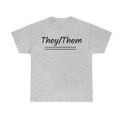 They/Them Unisex Heavy Cotton Tee