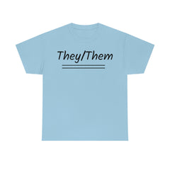 They/Them Unisex Heavy Cotton Tee