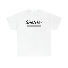 She/Her Unisex Heavy Cotton Tee