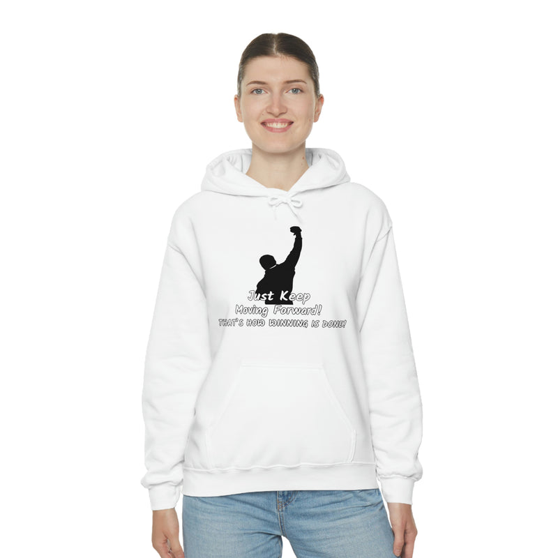 Just keep moving forward! Unisex Heavy Blend Hoodie