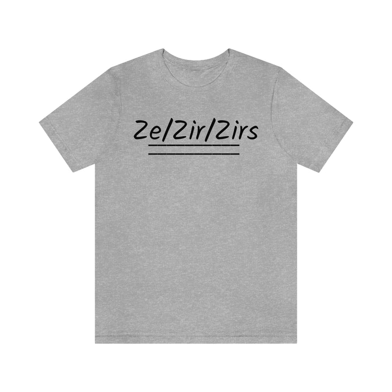 Zi/Zir/Zirs Unisex Jersey Short Sleeve Tee