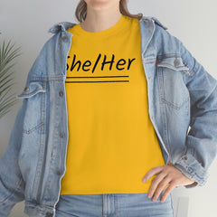 She/Her Unisex Heavy Cotton Tee