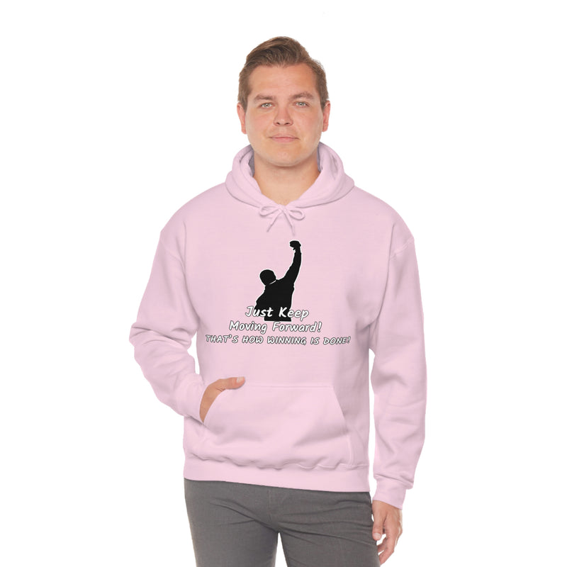 Just keep moving forward! Unisex Heavy Blend Hoodie