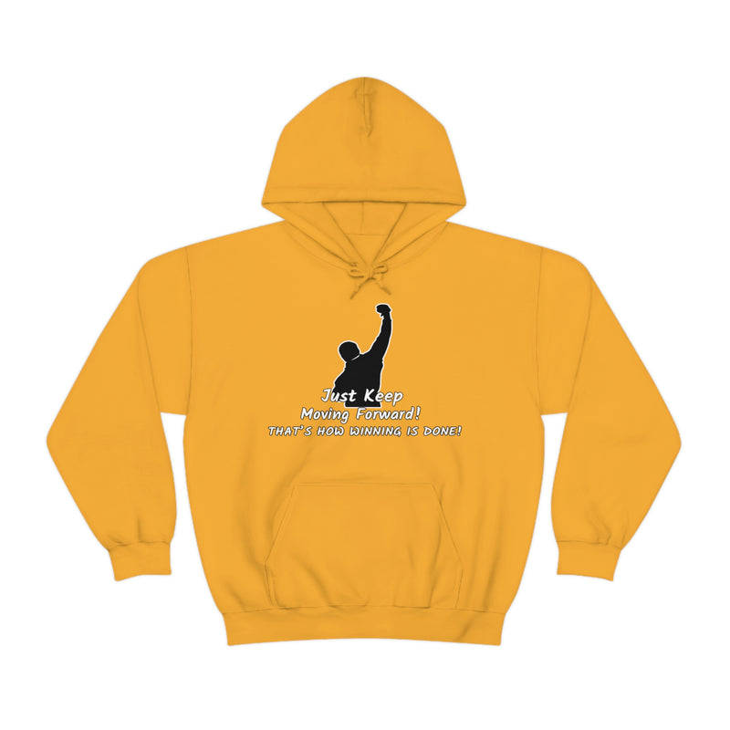 Just keep moving forward! Unisex Heavy Blend Hoodie