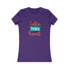 Coffee Teach Repeat Women's Favorite Tee