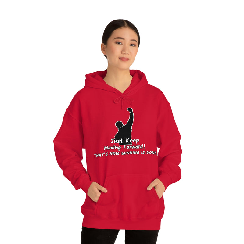 Just keep moving forward! Unisex Heavy Blend Hoodie