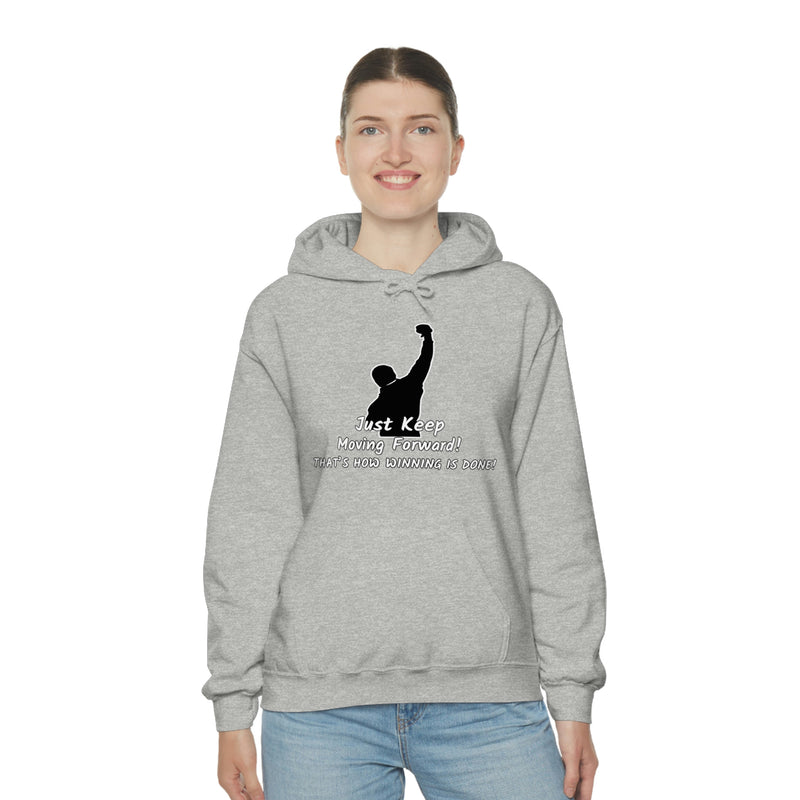 Just keep moving forward! Unisex Heavy Blend Hoodie