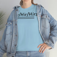 Ze/Hir/Hirs Unisex Heavy Cotton Tee